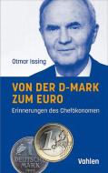 Von der D-Mark zum Euro di Otmar Issing edito da Vahlen Franz GmbH