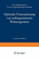 Optimale Finanzplanung von selbstgenutztem Wohneigentum di Christian Möbius edito da Deutscher Universitätsvlg