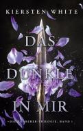 Das Dunkle in mir (Die Eroberer-Trilogie 1) di Kiersten White edito da Panini Verlags GmbH