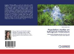 Population studies on Sphagnum fimbriatum di Beatriz Esther Itten edito da LAP Lambert Academic Publishing