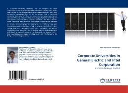 Corporate Universities in General Electric and Intel Corporation di Aun Falestien Faletehan edito da LAP Lambert Acad. Publ.