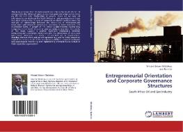 Entrepreneurial Orientation and Corporate Governance Structures di Vincent Brown Molokwu, Jose Barreira edito da LAP Lambert Academic Publishing