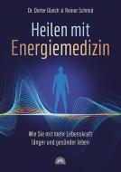 Heilen mit Energiemedizin di Dieter Gleich, Reiner Schmid edito da Via Nova, Verlag