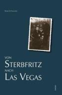 Von Sterbfritz nach Las Vegas di Henry D. Schuster edito da Cocon-Verlag GmbH