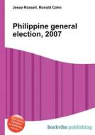 Philippine General Election, 2007 edito da Book On Demand Ltd.