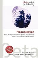 Proprioception di Lambert M. Surhone, Miriam T. Timpledon, Susan F. Marseken edito da Betascript Publishing