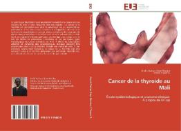 Cancer de la thyroide au Mali di André Gaétan Simo Wambo, Cheick Traore B. edito da Editions universitaires europeennes EUE