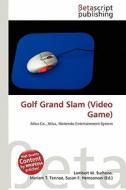Golf Grand Slam (Video Game) edito da Betascript Publishing