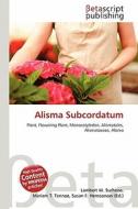 Alisma Subcordatum edito da Betascript Publishing