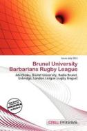 Brunel University Barbarians Rugby League edito da Cred Press