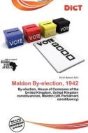 Maldon By-election, 1942 edito da Dict