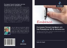 Europees fiscaal ingrijpen om het Palestijnse HE te verbeteren di Fatin Al-Tawil edito da Uitgeverij Onze Kennis