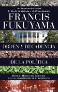 Orden y decadencia de la política : desde la Revolución Industrial a la globalización de la democracia di Francis Fukuyama edito da Ediciones Deusto