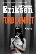 Forblaendet: En Pia Holm Krimi di Gittemie Eriksen edito da Gribshave Forlag