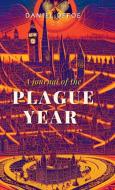 A Journal of the PLAGUE YEAR di Daniel Defoe edito da Maven Books