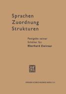 Sprachen - Zuordnung - Strukturen di Hermann Bluhme, Eberhard Zwirner edito da Springer Netherlands