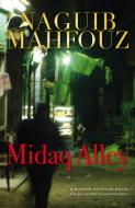 Midaq Alley di Naguib Mahfouz edito da The American University in Cairo Press