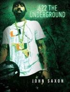 622 The Underground di John Saxon edito da VERTEL PUB