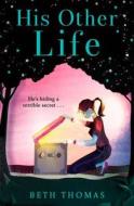 His Other Life di Beth Thomas edito da HarperCollins Publishers
