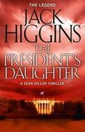 The President's Daughter di Jack Higgins edito da HarperCollins Publishers