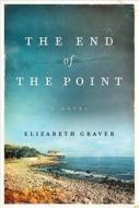 The End of the Point di Elizabeth Graver edito da HARPERCOLLINS