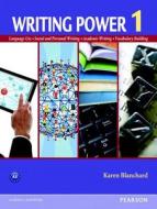 Writing Power 1 di Karen Blanchard edito da Pearson Education (us)