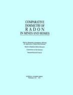 Comparative Dosimetry Of Radon In Mines And Homes di Panel on Dosimetric Assumptions Affecting the Application of Radon Risk Estimates, Board on Radiation Effects Research, Commission on Life Sciences, Divi edito da National Academies Press