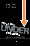 Teachers Under Pressure di Cary L. Cooper edito da Routledge