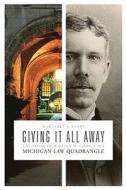 Giving It All Away di Margaret A. Leary edito da The University Of Michigan Press