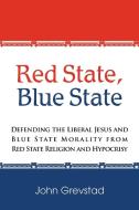 Red State, Blue State di John Grevstad edito da iUniverse