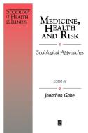 Medicine Health Risk di Gabe edito da John Wiley & Sons