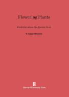 Flowering Plants di G. Ledyard Stebbins edito da Harvard University Press