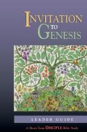 Invitation to Genesis: Leader Guide: A Short-Term Disciple Bible Study di Peter Enns edito da ABINGDON PR