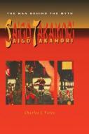 Saigo Takamori - The Man Behind di Yates edito da Routledge