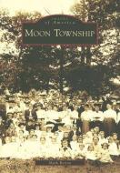 Moon Township di Mark Berton edito da ARCADIA PUB (SC)