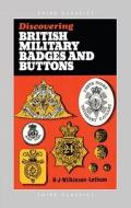 British Military Badges and Buttons di Robert Wilkinson-Latham edito da Bloomsbury Publishing PLC
