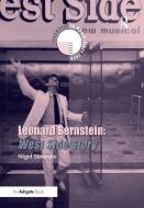 Leonard Bernstein: West Side Story di Nigel Simeone edito da Taylor & Francis Ltd