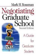 Negotiating Graduate School di Mark H. Rossman edito da SAGE Publications, Inc