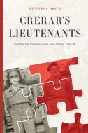 Crerar's Lieutenants di Geoffrey Hayes edito da University of British Columbia Press