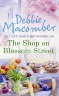 The Shop On Blossom Street di Debbie Macomber edito da Mira Books