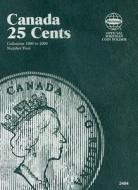 Canada 25 Cents Collection 1990 to 2000 Number Four edito da Whitman Publishing