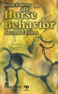 Horse Behavior di George Waring edito da WILLIAM ANDREW INC