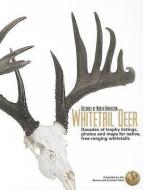 Records of North American Whitetail Deer: Decades of Trophy Listings for Wild, Free-Ranging Whitetails di Boone and Crockett Club edito da BOONE & CROCKETT CLUB