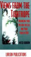 Views From The Tightrope di Mitch Bobrow edito da Larson Publications