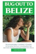 Bug Out to Belize di Lan Sluder edito da Larry Lan Sluder