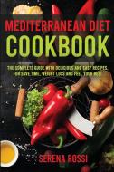 Mediterranean Diet Cookbook di Serena Rossi edito da Serena Rossi