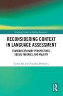 Reconsidering Context In Language Assessment di Janna Fox, Natasha Artemeva edito da Taylor & Francis Ltd