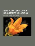 New York Legislative Documents Volume 44 di New York Legislature edito da Rarebooksclub.com
