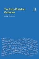 The Early Christian Centuries di Philip Rousseau edito da Taylor & Francis Ltd