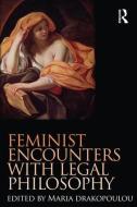 Feminist Encounters with Legal Philosophy di Maria Drakopoulou edito da ROUTLEDGE